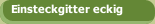 Einsteckgitter eckig