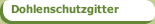 Dohlenschutzgitter