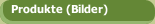  Produkte (Bilder)